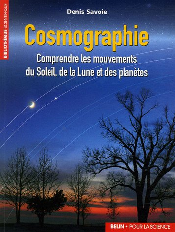 Cosmographie : comprendre les mouvements du soleil, de la lune et des planètes