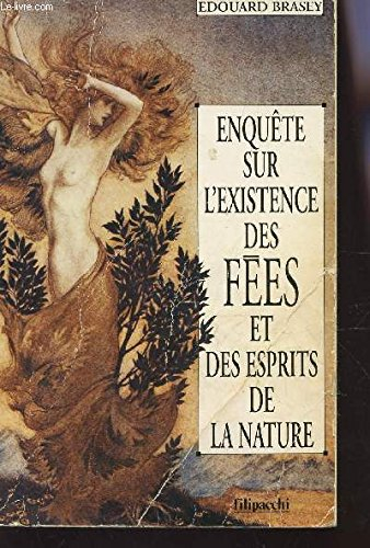 Enquête sur l'existence des fées et des esprits de la nature