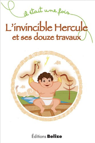 L'invincible Hercule et ses douze travaux