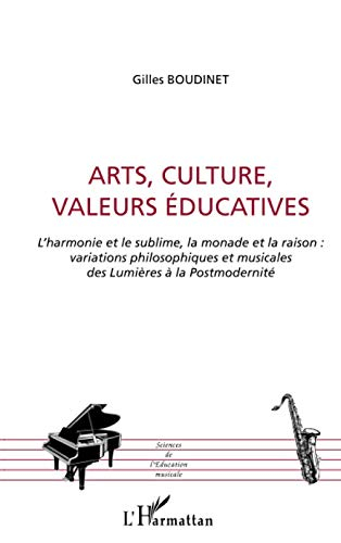 Arts, culture, valeurs musicales : l'harmonie et le sublime, la monade et la raison : variations phi