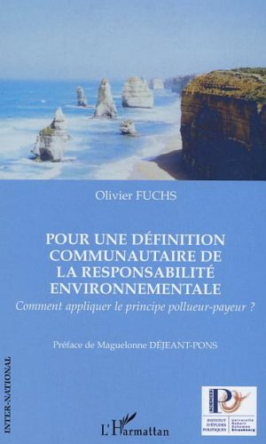 Pour une définition communautaire de la responsabilité environnementale : comment appliquer le princ