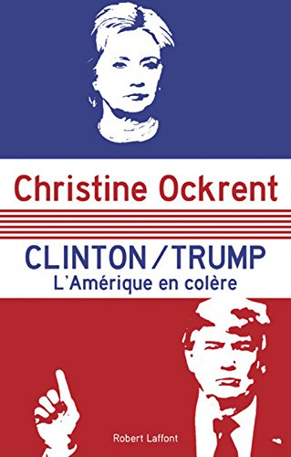 Clinton, Trump : l'Amérique en colère