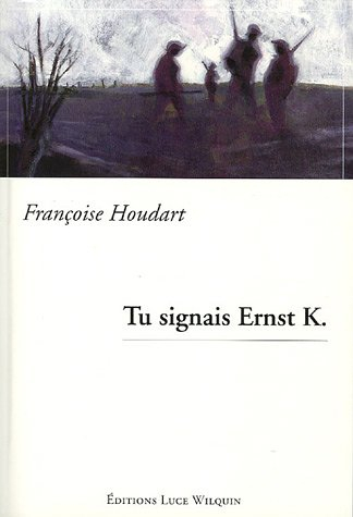 Tu signais Ernst K.