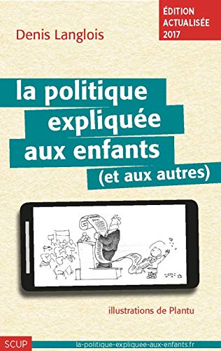 La politique expliquée aux enfants : et aux autres