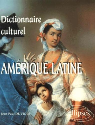 Dictionnaire culturel de l'Amérique latine