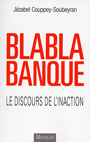 Blabla banque : le discours de l'inaction