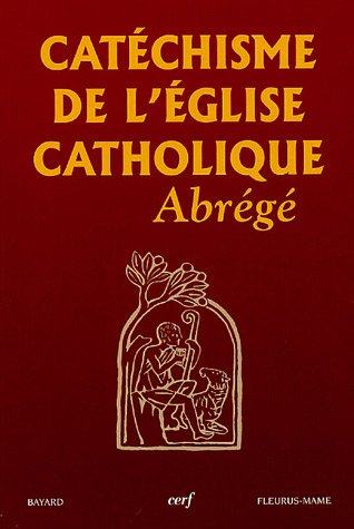 Catéchisme de l'Eglise catholique : abrégé