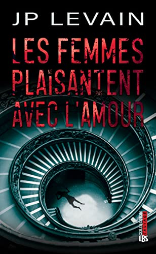 Les femmes ne plaisantent pas avec l'amour : thriller