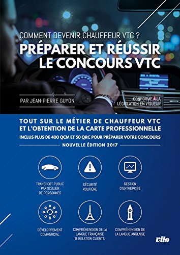 Préparer et réussir le concours VTC : comment devenir chauffeur VTC ? : tout sur le métier de chauff