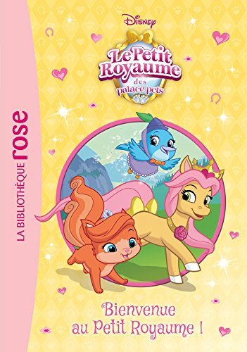 Le petit royaume des Palace pets. Vol. 5. Bienvenue au petit royaume !