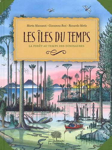 Les îles du temps : la forêt au temps des dinosaures