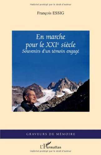 En marche pour le XXIe siècle : souvenirs d'un témoin engagé