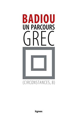 Circonstances. Vol. 8. Un parcours grec