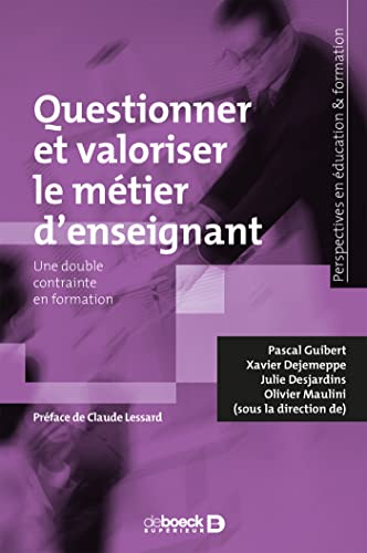 Questionner et valoriser le métier d'enseignant : une double contrainte en formation