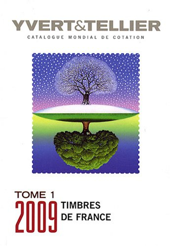 Catalogue Yvert et Tellier de timbres-poste. Vol. 1. France : émissions générales des colonies, 2009