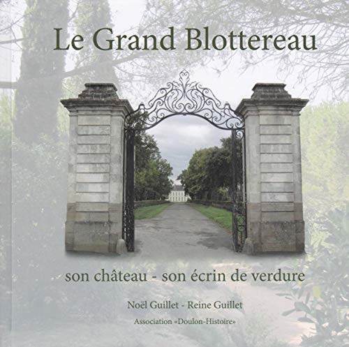 Le Grand Blottereau: son château, son écrin de verdure