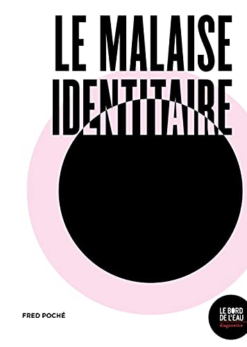 Le malaise identitaire : postcolonialisme, philosophie et psychanalyse