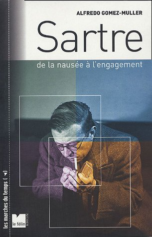 Sartre : de la nausée à l'engagement