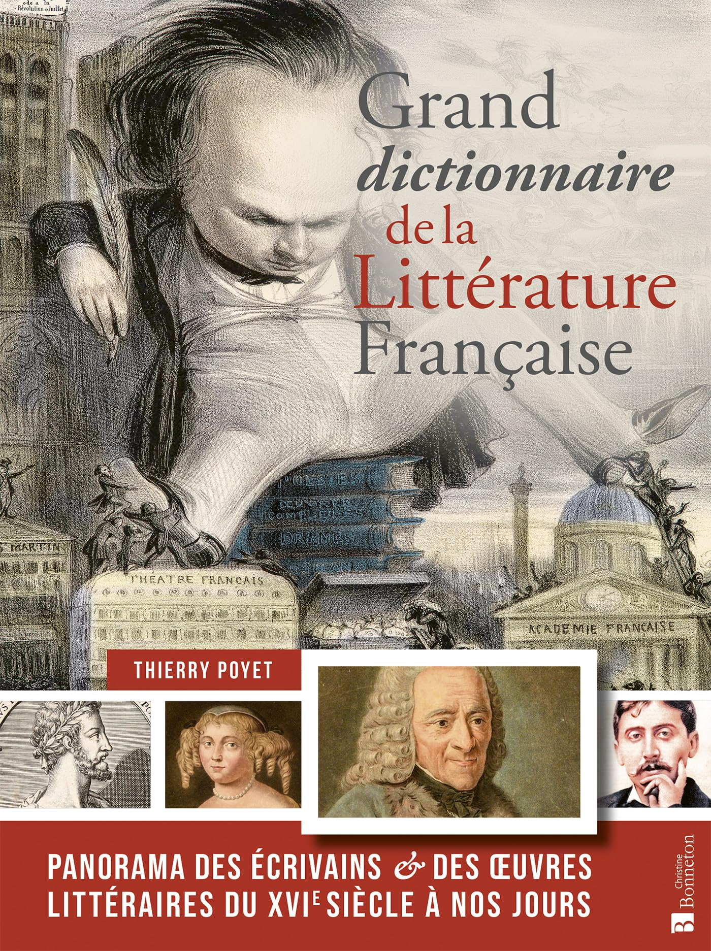 Grand dictionnaire de la littérature française : panorama des écrivains & des oeuvres littéraires du