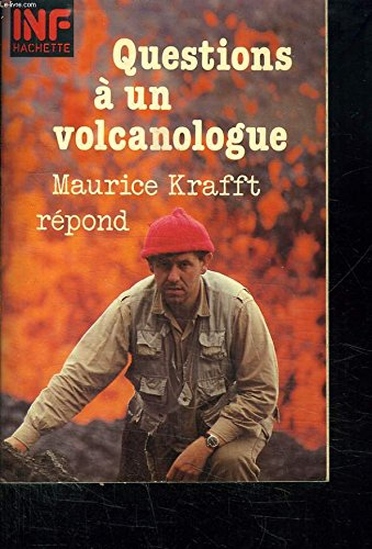 questions à un volcanologue : maurice krafft répond (inf)