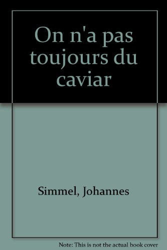 On n'a pas toujours du caviar