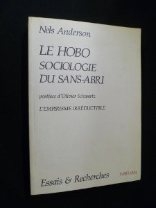 Le hobo : sociologie du sans-abri. L'empirisme irréductible