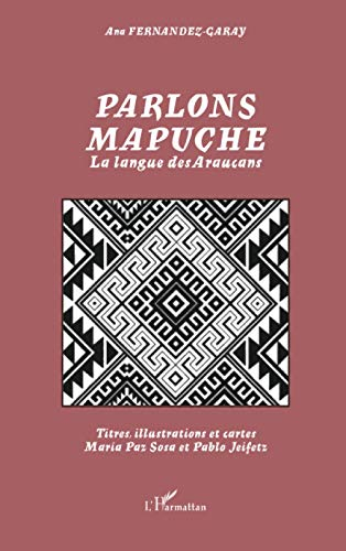 Parlons mapuche : la langue des Araucans