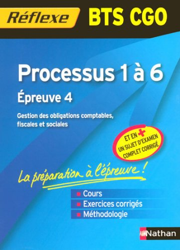 Processus 1 à 6 : BTS CGO : épreuve 4