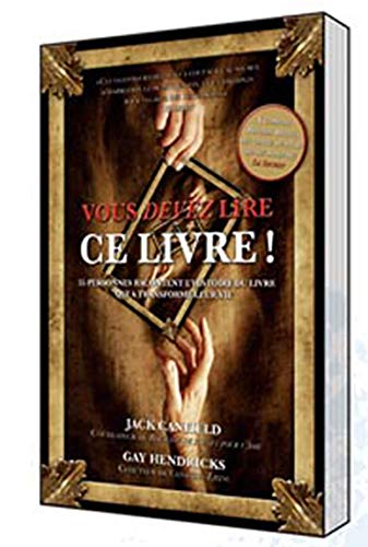 Vous devez lire ce livre! : 55 personnes racontent l'histoire du livre qui a transformé leur vie