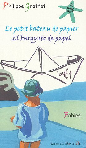 Le petit bateau de papier-El barquito de papel : Edition bilingue français-espagnol, Tome 1 (1CD aud
