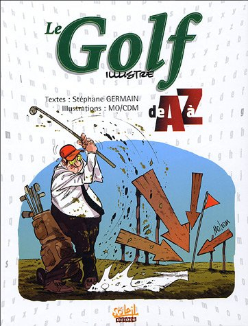 Le golf illustré de A à Z