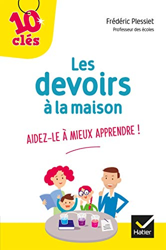 Les devoirs à la maison : aidez-le à mieux apprendre !