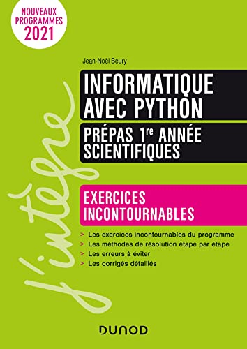 Informatique avec Python, prépas 1re année scientifiques : exercices incontournables : nouveaux prog