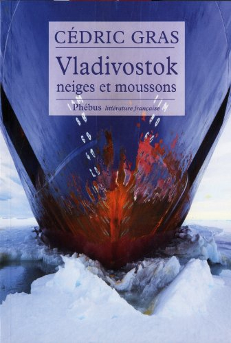 Vladivostok : neiges et moussons : récit de voyage