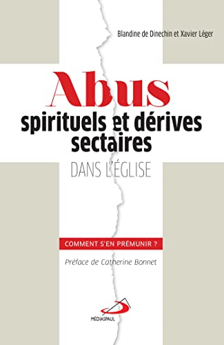 Abus spirituels et dérives sectaires dans l'Eglise : comment s'en prémunir ?