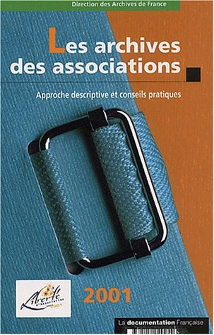 Les archives des associations : approche descriptive et conseils pratiques