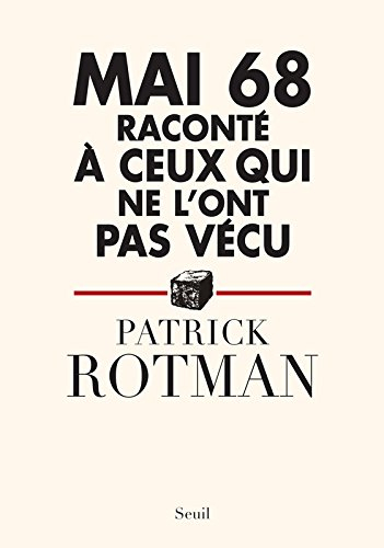 Mai 68 raconté à ceux qui ne l'ont pas vécu : entretien avec Laurence Devillairs