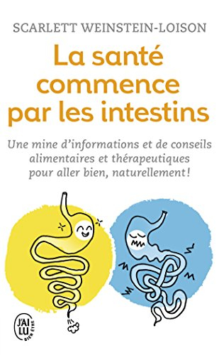 La santé commence par les intestins : une mine d'informations et de conseils alimentaires et thérape