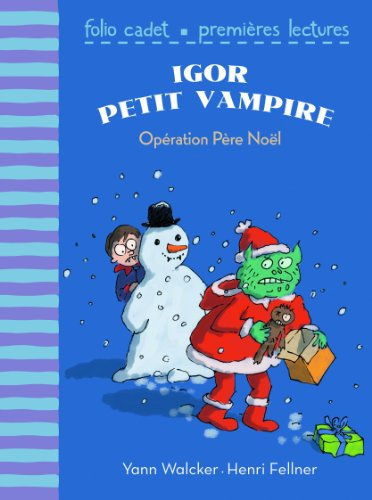 Igor petit vampire. Opération père Noël