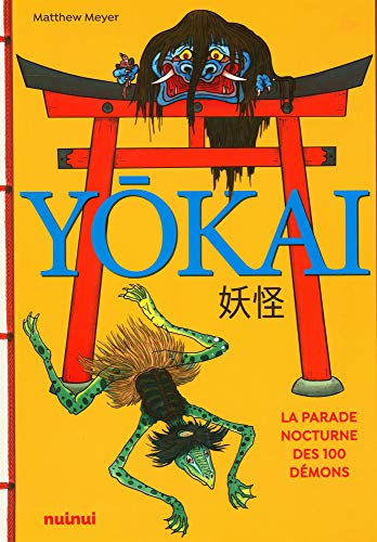 Yokai : la parade nocturne des 100 démons : guide pratique des yokai japonais