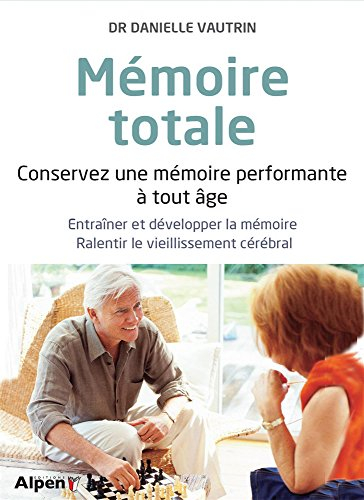 Mémoire totale : conservez une mémoire performante à tout âge