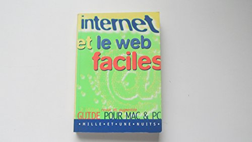internet et le web faciles. 3ème édition revue et augmentée 1998
