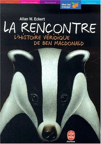 La rencontre : l'histoire véridique de Ben MacDonald