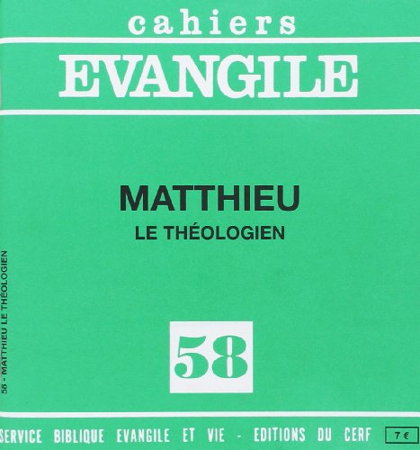 Cahiers Évangile, n° 58 : Matthieu le théologien
