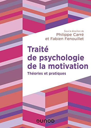 Traité de psychologie de la motivation : théories et pratiques