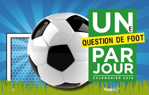 Une question de foot par jour : calendrier 2010