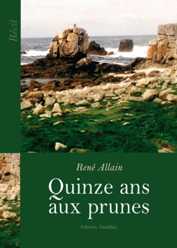 Quinze ans aux prunes