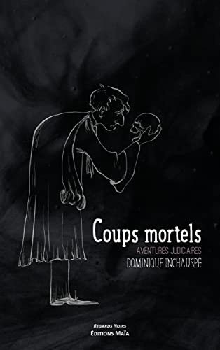 Coups mortels: Aventures judiciaires