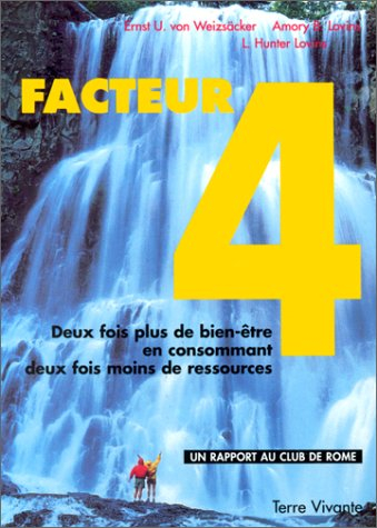 Facteur 4 : deux fois plus de bien-être en consommant deux fois moins de ressources : rapport au Clu