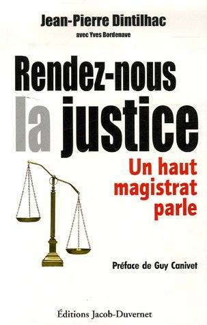 Rendez-nous la justice : un haut magistrat parle